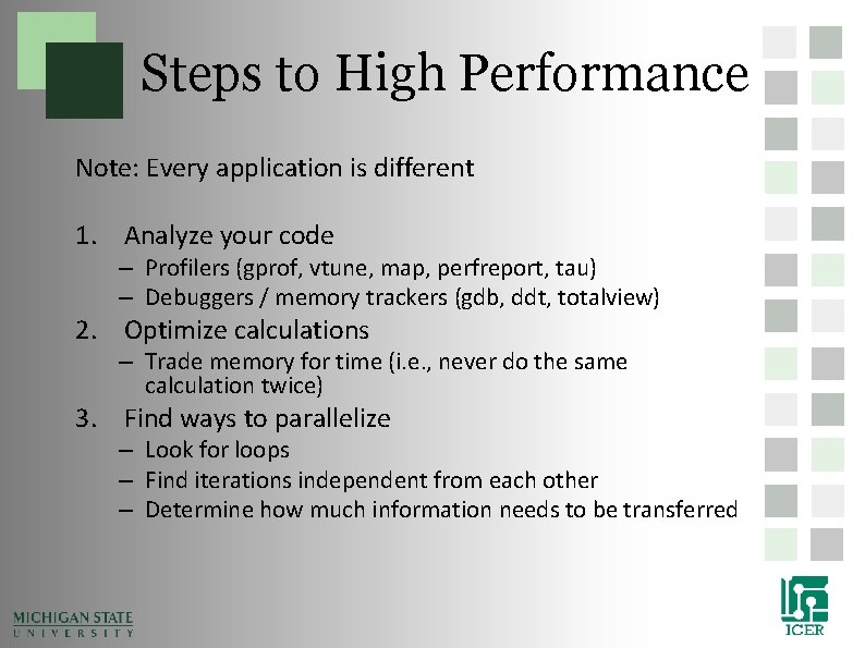 Steps to High Performance Note: Every application is different 1. Analyze your code – Steps to High Performance Note: Every application is different 1. Analyze your code –