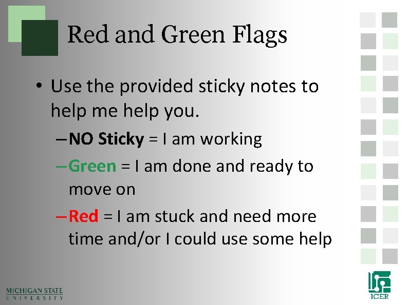 Red and Green Flags • Use the provided sticky notes to help me help Red and Green Flags • Use the provided sticky notes to help me help