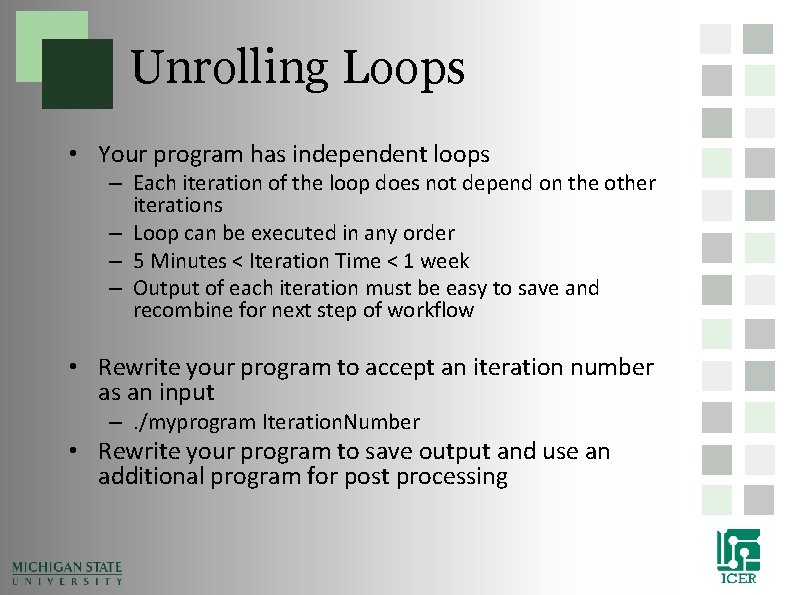 Unrolling Loops • Your program has independent loops – Each iteration of the loop Unrolling Loops • Your program has independent loops – Each iteration of the loop