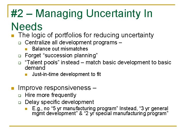 #2 – Managing Uncertainty In Needs n The logic of portfolios for reducing uncertainty