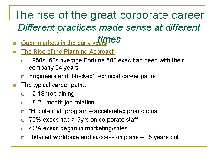 The rise of the great corporate career Different practices made sense at different times