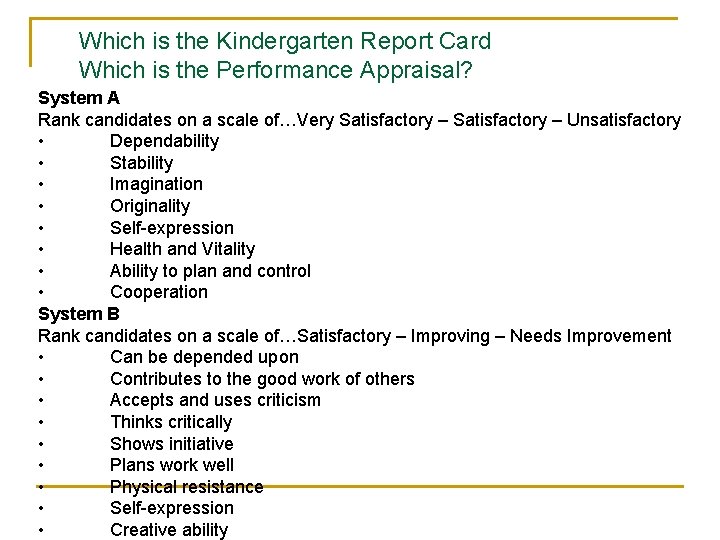 Which is the Kindergarten Report Card Which is the Performance Appraisal? System A Rank