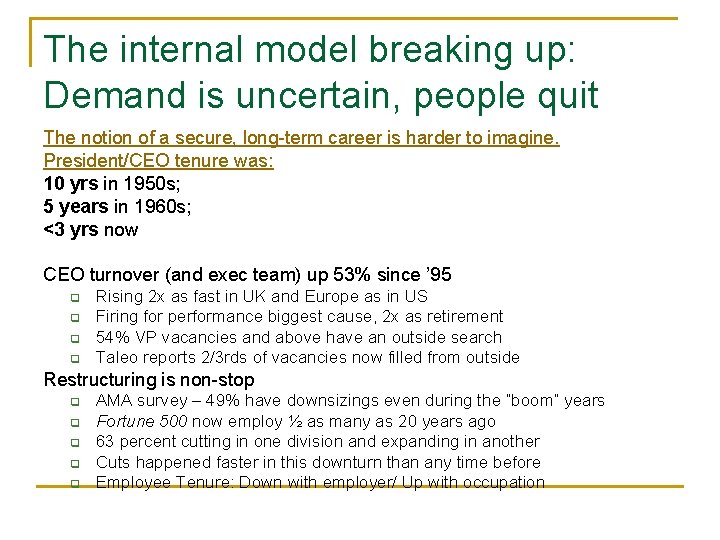 The internal model breaking up: Demand is uncertain, people quit The notion of a