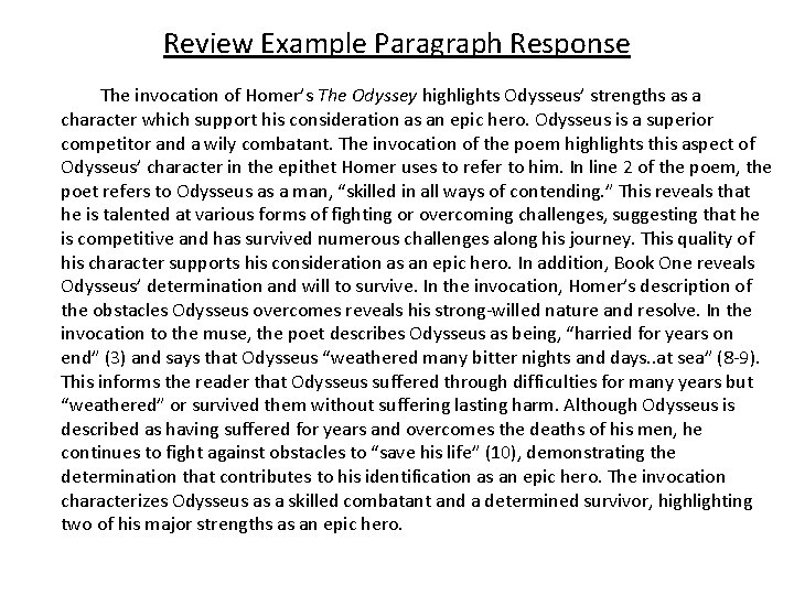 Review Example Paragraph Response The invocation of Homer’s The Odyssey highlights Odysseus’ strengths as