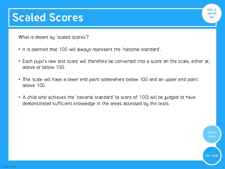 Scaled Scores click to see all text What is meant by ‘scaled scores’? •