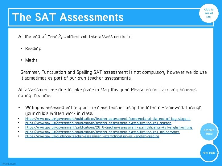 The SAT Assessments click to see all text At the end of Year 2,