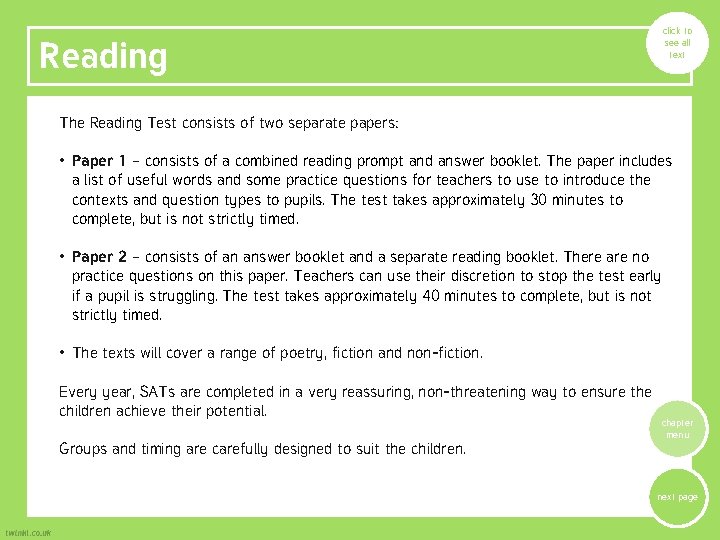 click to see all text Reading The Reading Test consists of two separate papers: