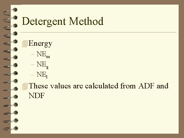 Detergent Method 4 Energy – NEm – NEg – NEl 4 These values are