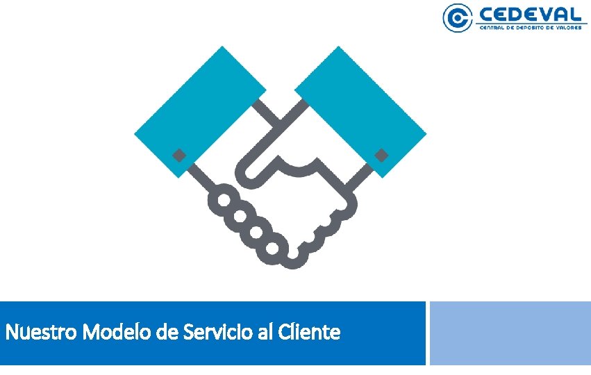 Nuestro Modelo de Servicio al Cliente 