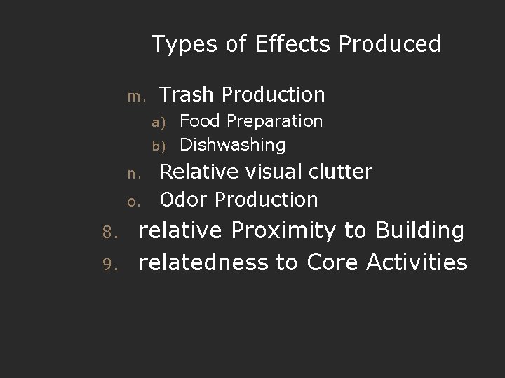 Types of Effects Produced m. Trash Production a) b) n. o. 8. 9. Food