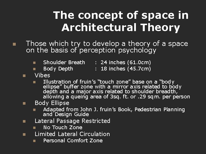 The concept of space in Architectural Theory n Those which try to develop a