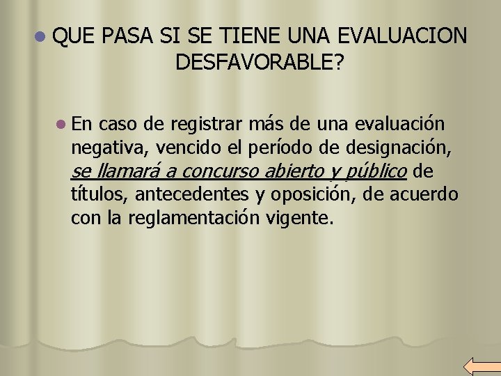 l QUE l En PASA SI SE TIENE UNA EVALUACION DESFAVORABLE? caso de registrar