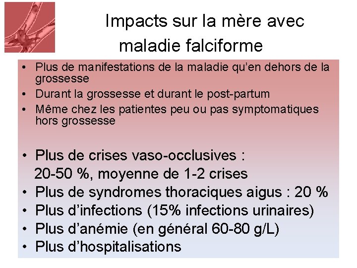 Impacts sur la mère avec maladie falciforme • Plus de manifestations de la maladie