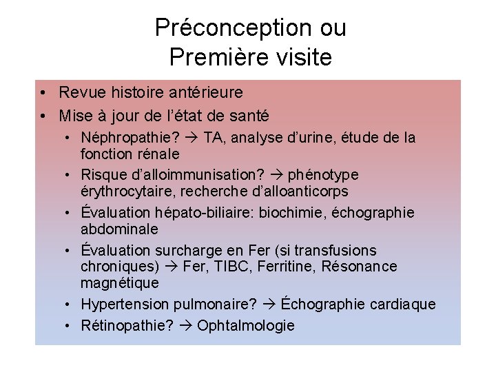 Préconception ou Première visite • Revue histoire antérieure • Mise à jour de l’état