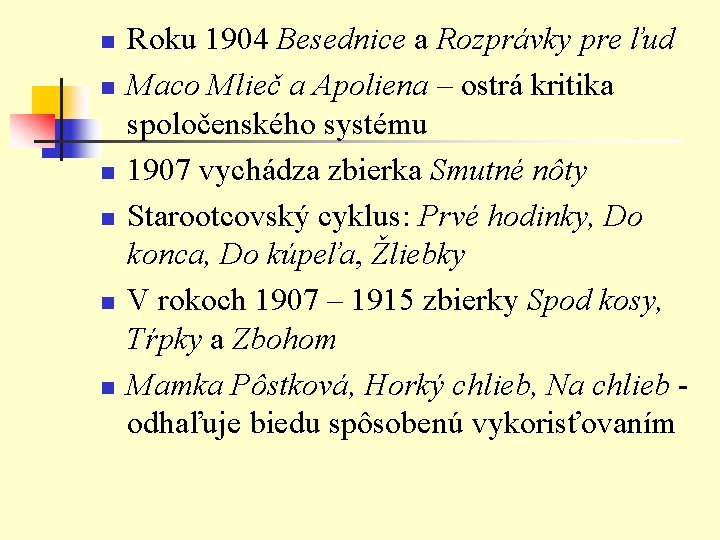 n n n Roku 1904 Besednice a Rozprávky pre ľud Maco Mlieč a Apoliena n n n Roku 1904 Besednice a Rozprávky pre ľud Maco Mlieč a Apoliena