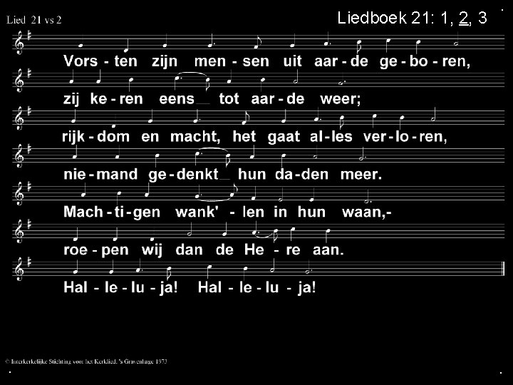 Liedboek 21: 1, 2, 3 . . . 