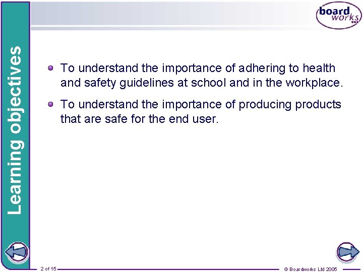 Learning objectives To understand the importance of adhering to health and safety guidelines at Learning objectives To understand the importance of adhering to health and safety guidelines at