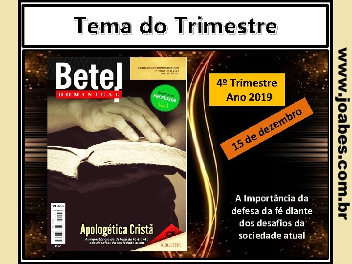 Tema do Trimestre 4º Trimestre Ano 2019 o r b m e z de