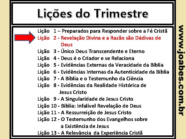 Lições do Trimestre Lição 1 – Preparados para Responder sobre a Fé Cristã Lição