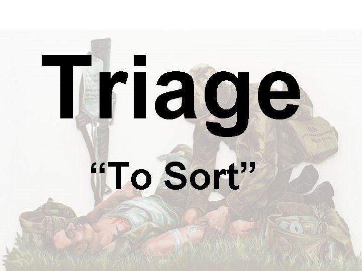 Triage “To Sort” 