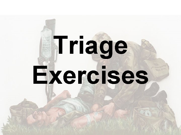 Triage Exercises 