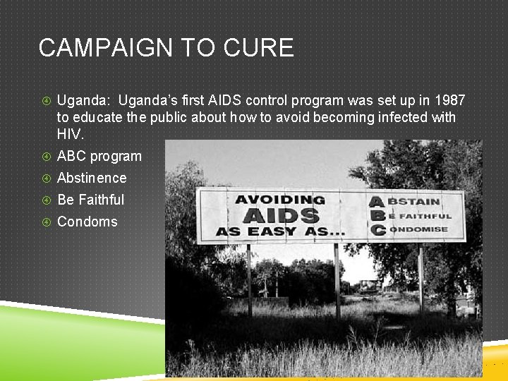 CAMPAIGN TO CURE Uganda: Uganda’s first AIDS control program was set up in 1987