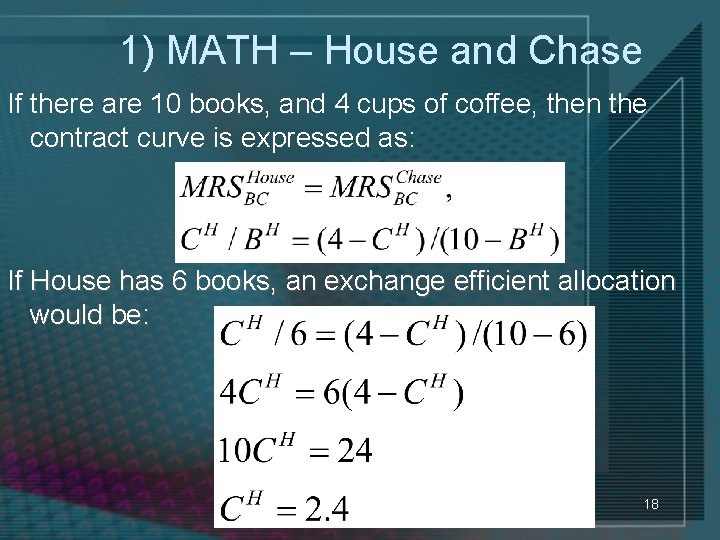 1) MATH – House and Chase If there are 10 books, and 4 cups