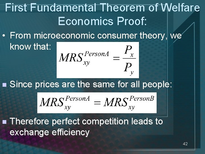 First Fundamental Theorem of Welfare Economics Proof: • From microeconomic consumer theory, we know