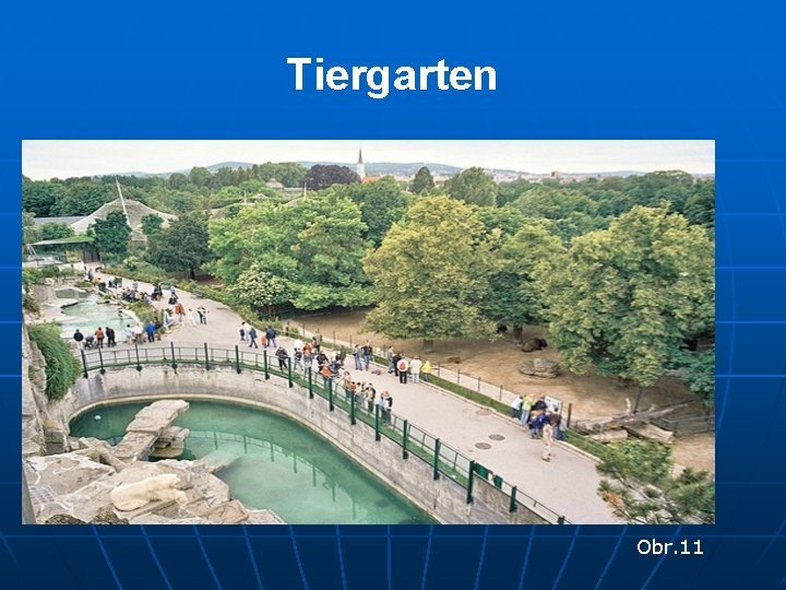 Tiergarten Obr. 11 