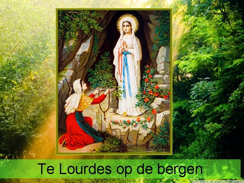 Te Lourdes op de bergen 
