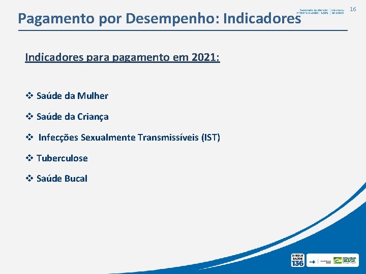 Pagamento por Desempenho: Indicadores para pagamento em 2021: v Saúde da Mulher v Saúde Pagamento por Desempenho: Indicadores para pagamento em 2021: v Saúde da Mulher v Saúde