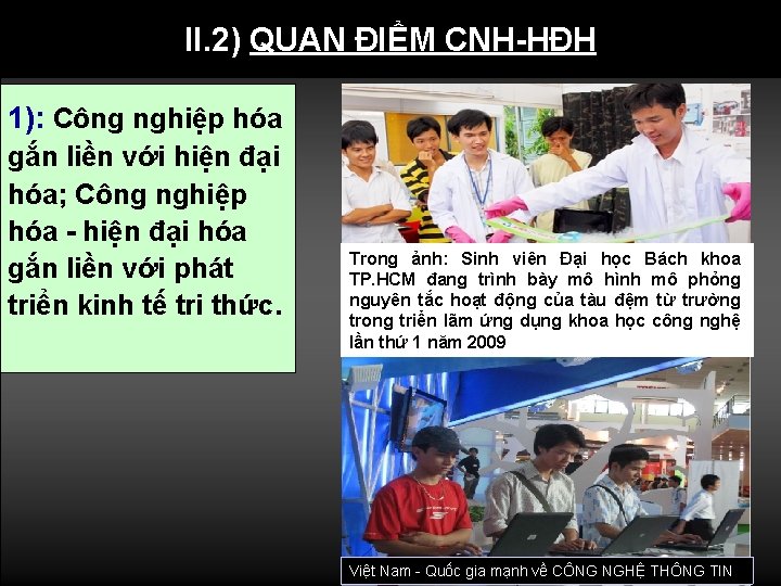 II. 2) QUAN ĐIỂM CNH-HĐH 1): Công nghiệp hóa gắn liền với hiện đại