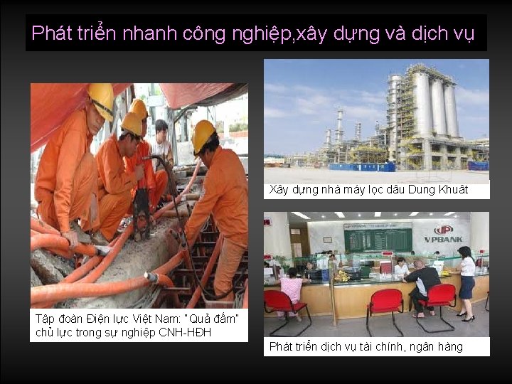 Phát triển nhanh công nghiệp, xây dựng và dịch vụ Xây dựng nhà máy