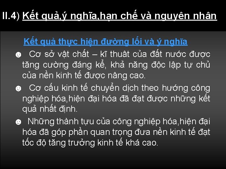 II. 4) Kết quả, ý nghĩa, hạn chế và nguyên nhân Kết quả thực