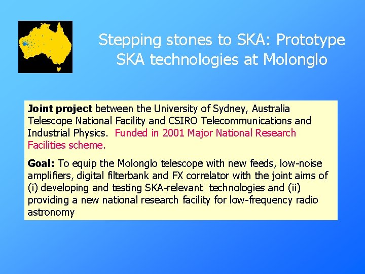 Stepping stones to SKA: Prototype SKA technologies at Molonglo Joint project between the University