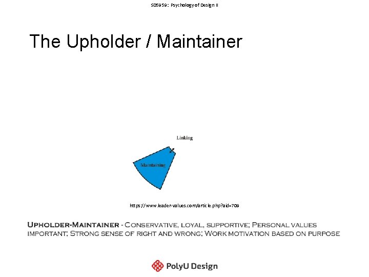 SD 5959: Psychology of Design II The Upholder / Maintainer https: //www. leader-values. com/article. SD 5959: Psychology of Design II The Upholder / Maintainer https: //www. leader-values. com/article.