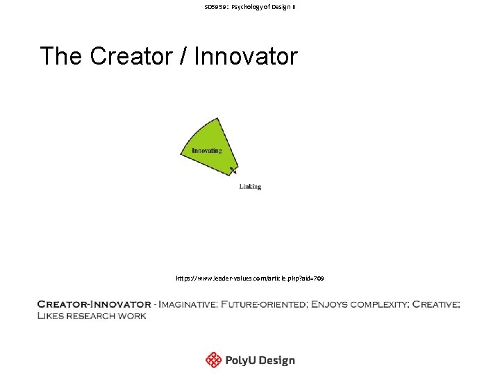 SD 5959: Psychology of Design II The Creator / Innovator https: //www. leader-values. com/article. SD 5959: Psychology of Design II The Creator / Innovator https: //www. leader-values. com/article.
