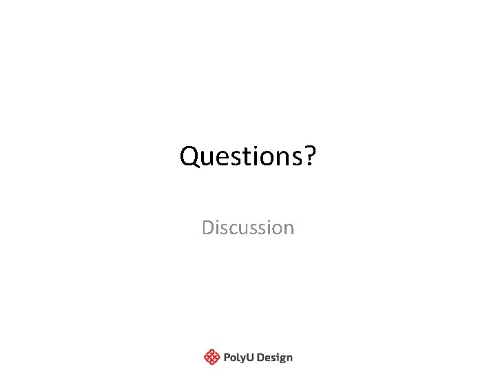 Questions? Discussion Questions? Discussion