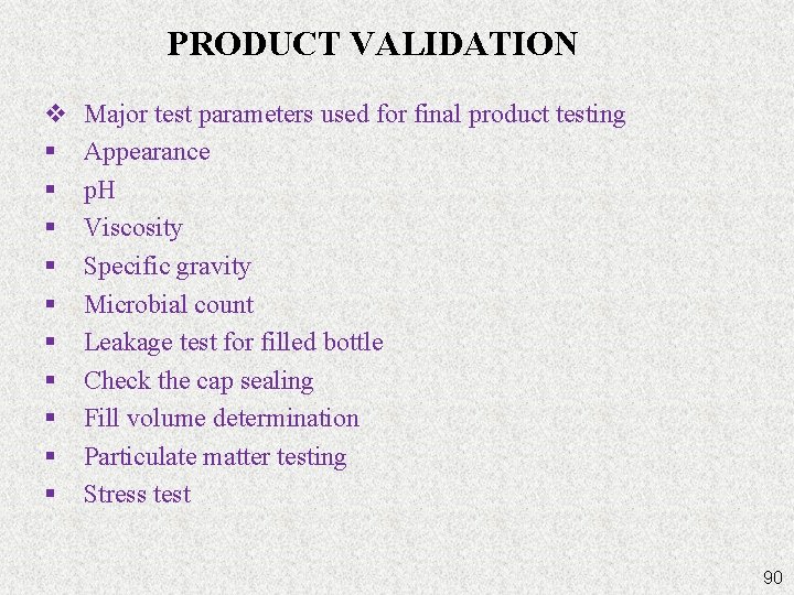 PRODUCT VALIDATION v § § § § § Major test parameters used for final