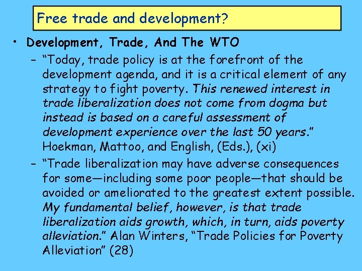 Free trade and development? • Development, Trade, And The WTO – “Today, trade policy