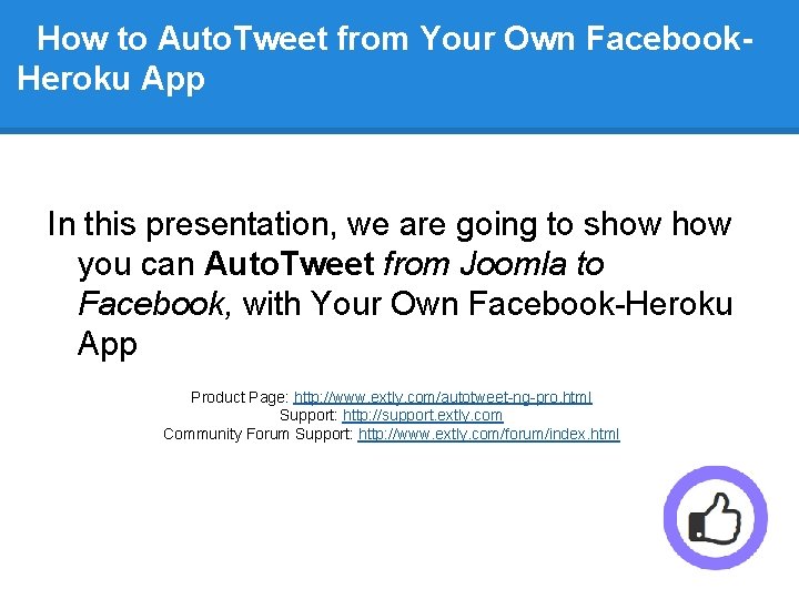 How to Auto. Tweet from Your Own Facebook. Heroku App In this presentation, we