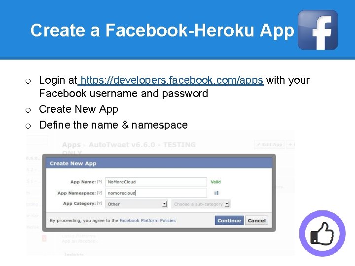 Create a Facebook-Heroku App o Login at https: //developers. facebook. com/apps with your Facebook