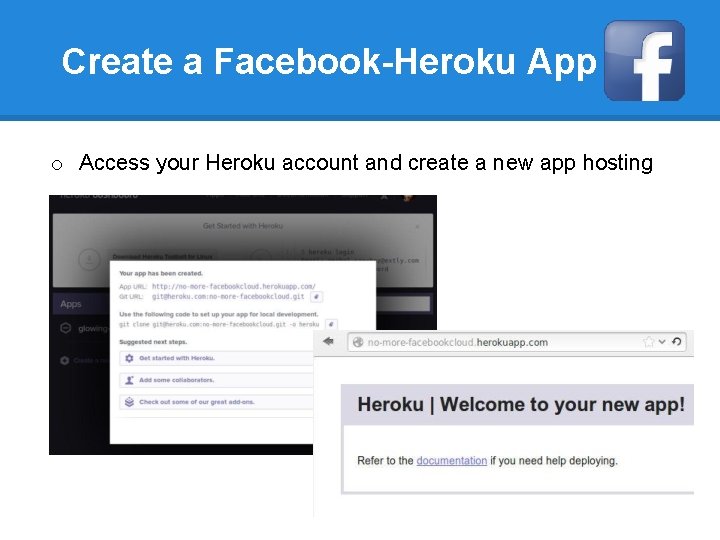 Create a Facebook-Heroku App o Access your Heroku account and create a new app