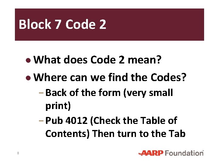 Block 7 Code 2 ● What does Code 2 mean? ● Where can we