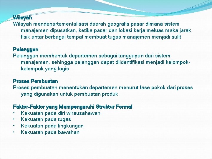 Wilayah mendepartementalisasi daerah geografis pasar dimana sistem manajemen dipusatkan, ketika pasar dan lokasi kerja