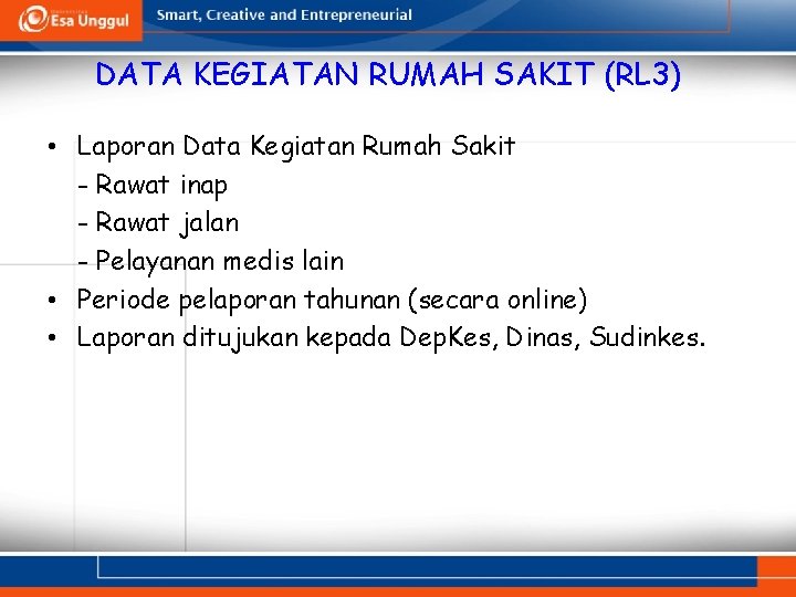 DATA KEGIATAN RUMAH SAKIT (RL 3) • Laporan Data Kegiatan Rumah Sakit - Rawat