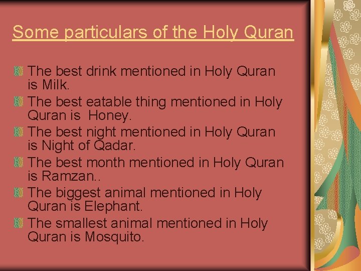 Some particulars of the Holy Quran The best drink mentioned in Holy Quran is