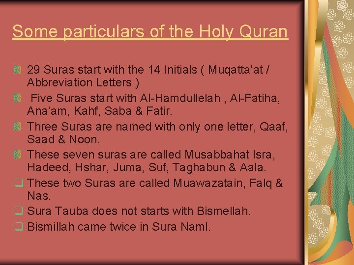 Some particulars of the Holy Quran 29 Suras start with the 14 Initials (