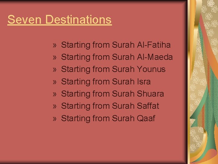 Seven Destinations » » » » Starting from Surah Al-Fatiha Starting from Surah Al-Maeda