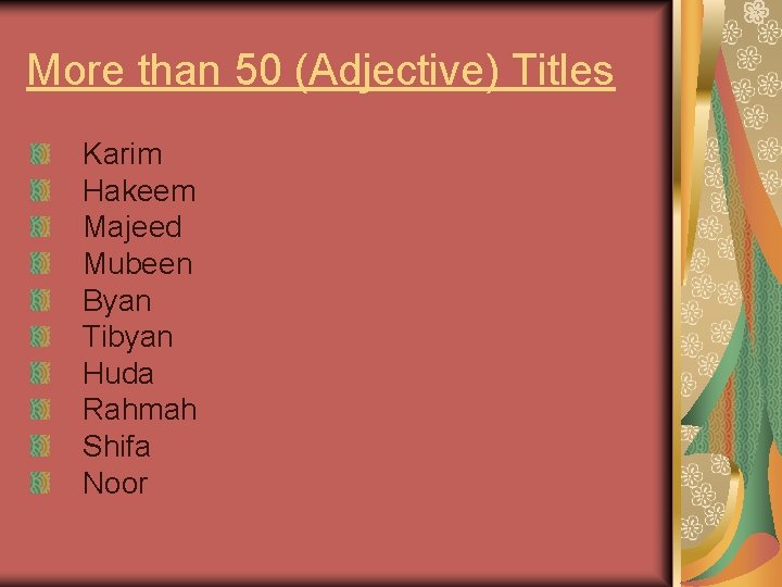 More than 50 (Adjective) Titles Karim Hakeem Majeed Mubeen Byan Tibyan Huda Rahmah Shifa